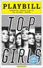 Top Girls Limited Edition Official Opening Night Playbill 